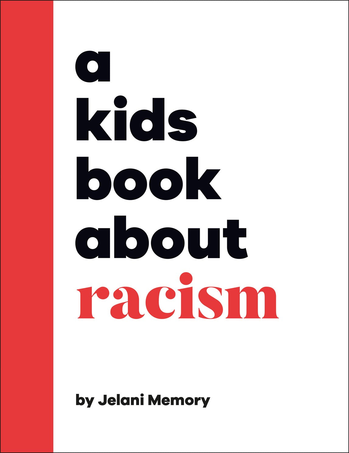 A Kids Book About Racism by Memory. Jelani 20 9780744085679