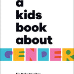 A Kids Book About Gender by Mueller. Dale 20 9780744085792