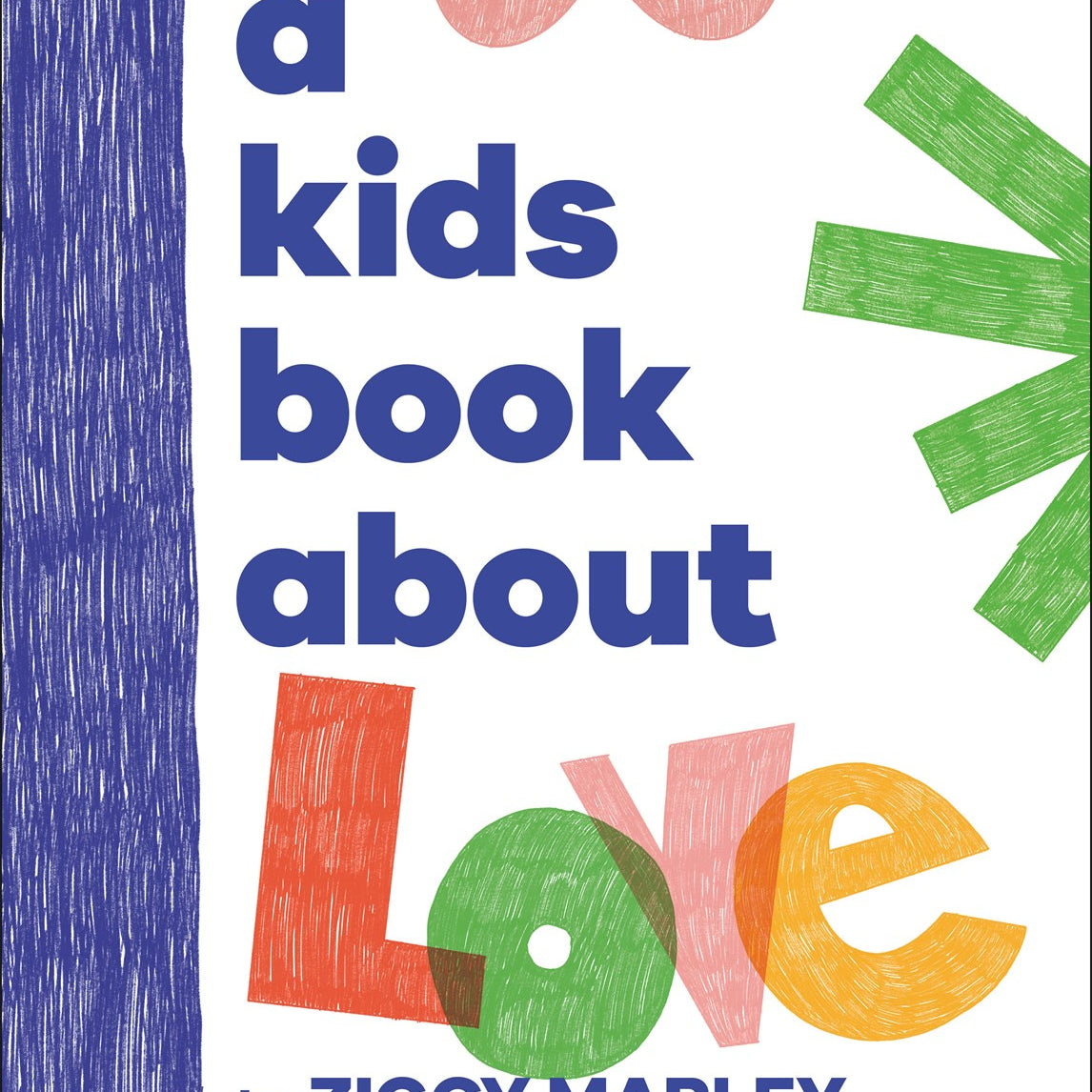 A Kids Book About Love by Marley. Ziggy 20 9780744094626