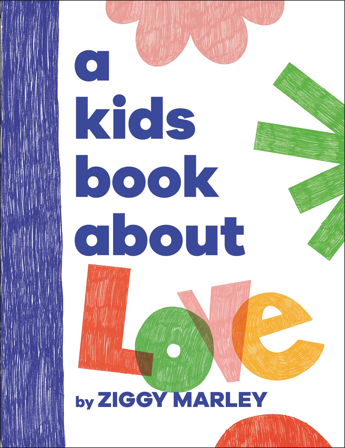 A Kids Book About Love by Marley. Ziggy 20 9780744094626