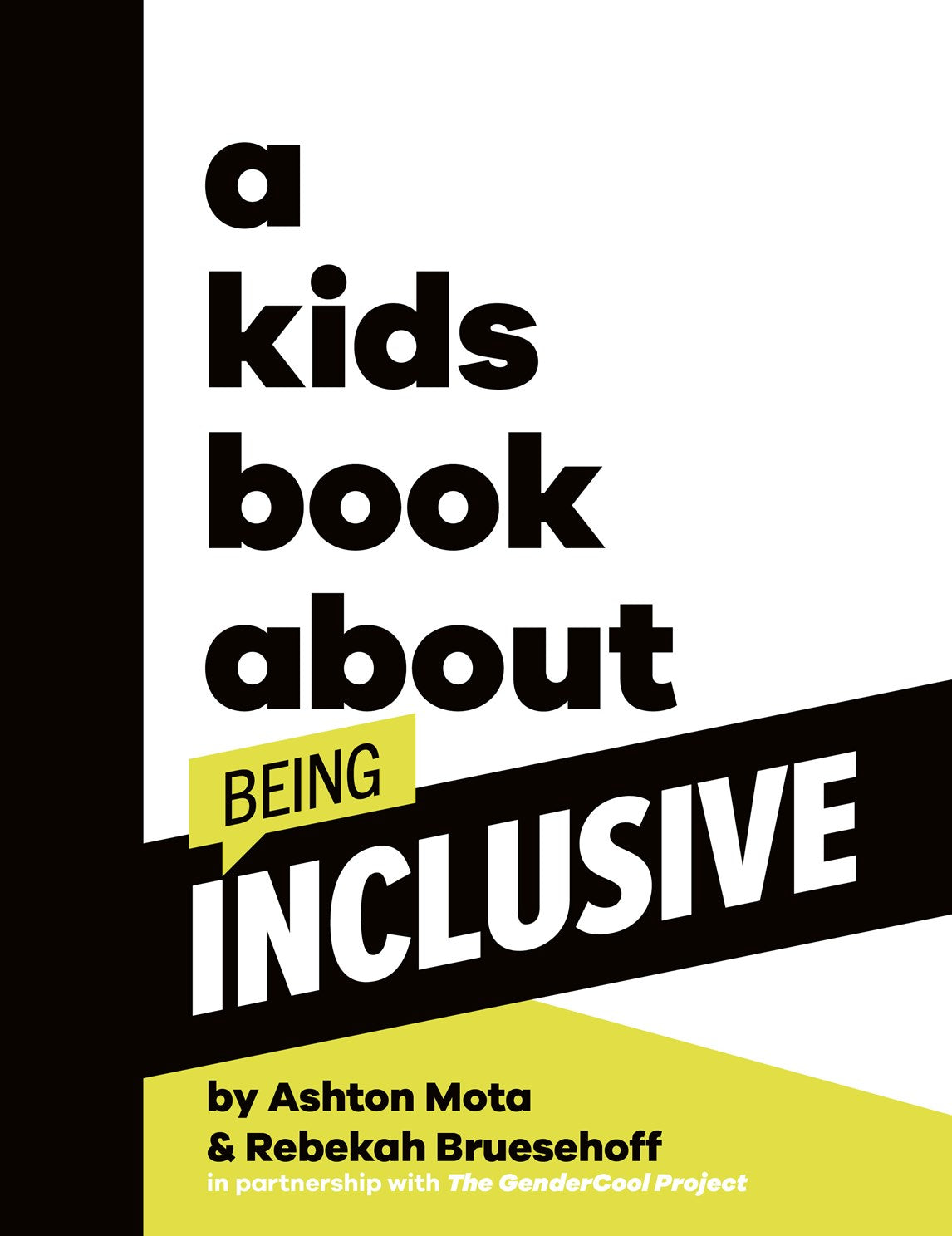 A Kids Book About Being Inclusive by Bruesehoff. Rebekah and Mota. Ashton 20 9780744094725