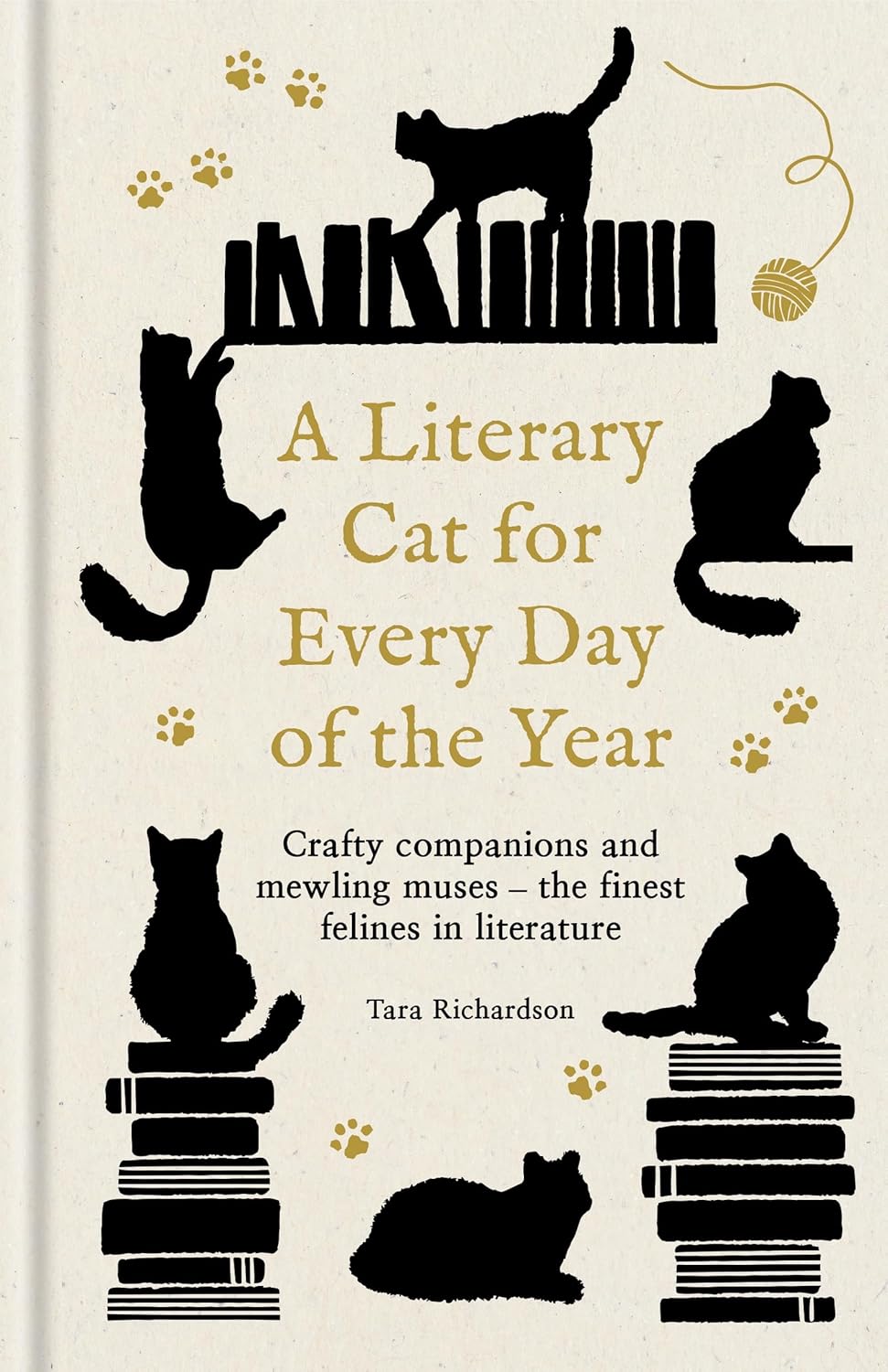 A Literary Cat For Every Day Of The Year by Richardson. Tara 9780753735664