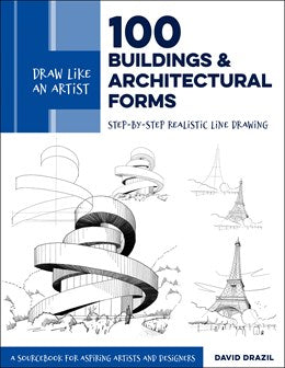 Draw Like An Artist: 100 Buildings & Architectural Forms - Drazil. David 30 9780760370766_0845c676-df87-4ee6-b302-7bd80c01c33b