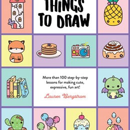 101 Super Cute Things To Draw - Bergstrom. Lauren 30 9780760375013_27f3479b-7853-4020-9da3-a90d5b6ac5c4