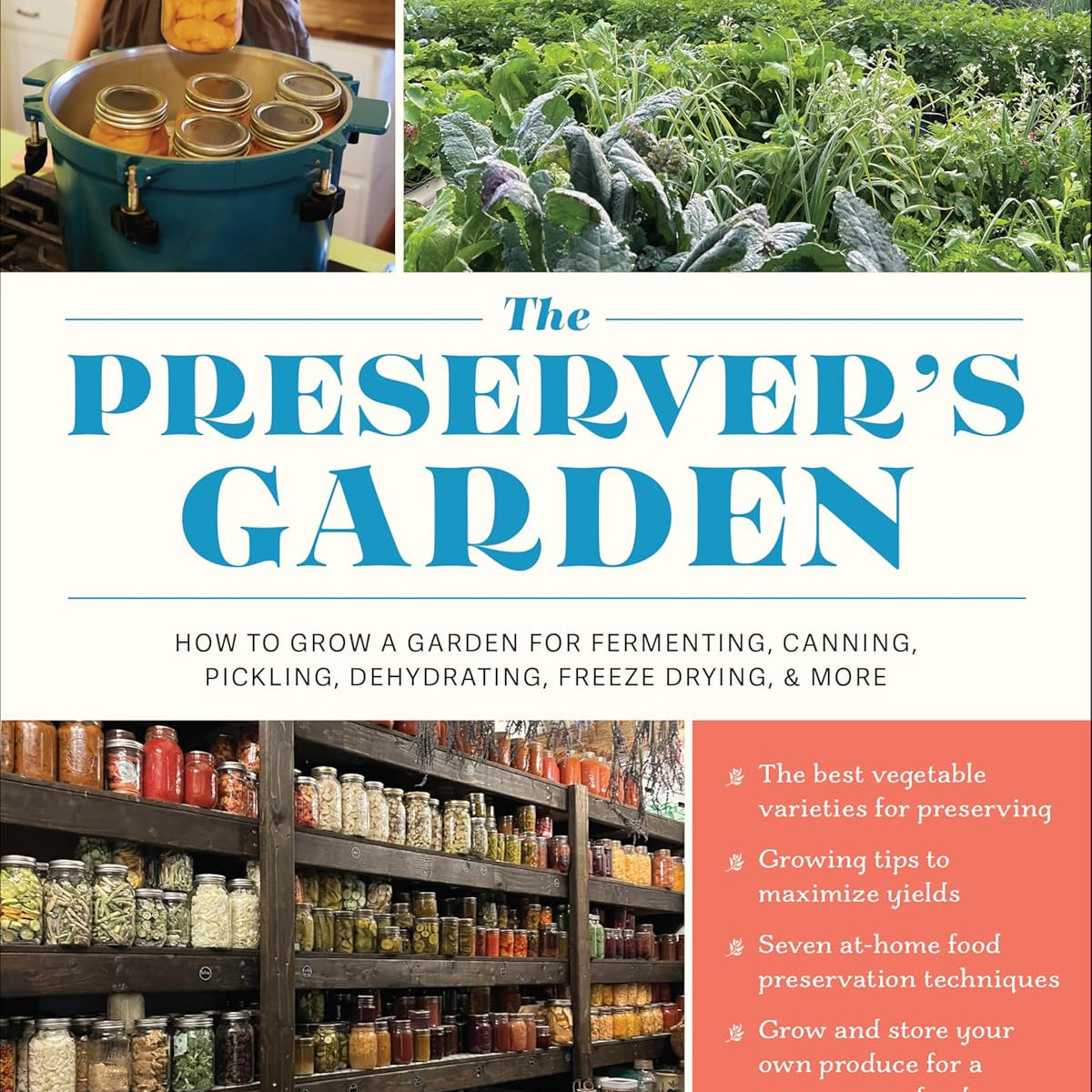 The Preserver's Garden: How To Grow A Garden For... by Hill. Staci & Jeremy 9780760396148