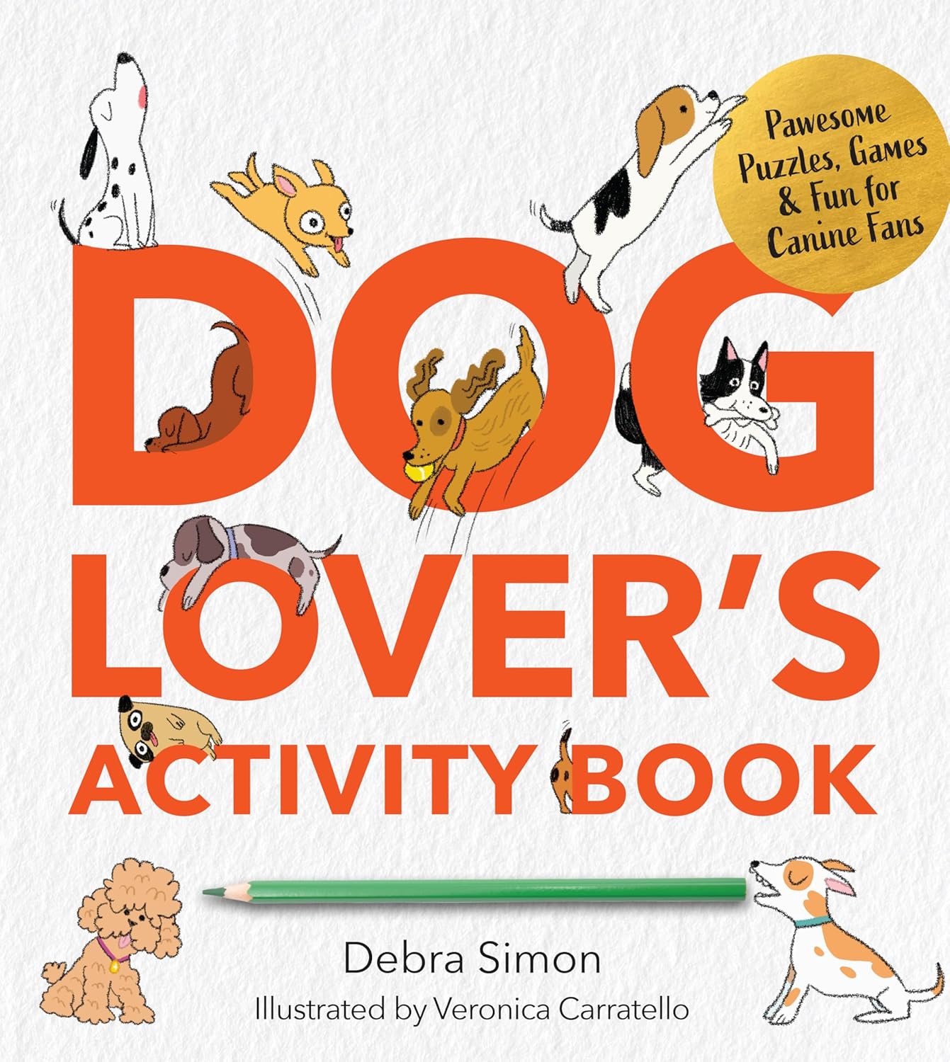 A Dog Lover's Activity Book by Simon. Debra 9780760397824