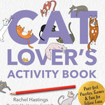 A Cat Lover's Activity Book by Hastings. Rachel 9780760397831