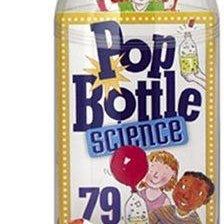 Pop Bottle Science 79 Amazing Experiments And 9780761129806