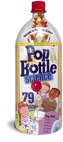 Pop Bottle Science 79 Amazing Experiments And 9780761129806