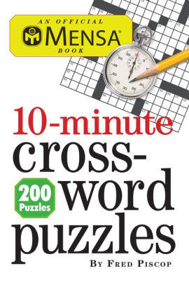 Mensa 10-Minute Crossword Puzzles -Piscop. Fred 9780761163220_f1cf286d-0faf-43a2-89a5-5ccd12c35fb9