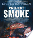Project Smoke by Raichlen, Steven 9780761181866