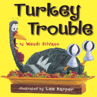 TURKEY TROUBLE - SILVANO. WENDI ; HARPER. LEE 9780761455295