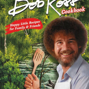 The Bob Ross Cookbook: Happy Little Recipes For Family And Friends by Pearlman. 9780762469130