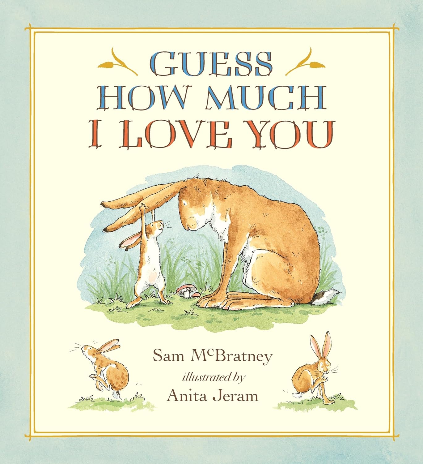 Guess How Much I Love You (20Th Anniversary Edition) by Mcbratney. Sam; Jeram. A 9780763674489_b491e0c5-e250-4bb9-be44-8915735ce9d9