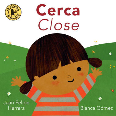 Cerca / Close by Herrera. Juan Felipe ; Gómez. Blanca 9780763690625