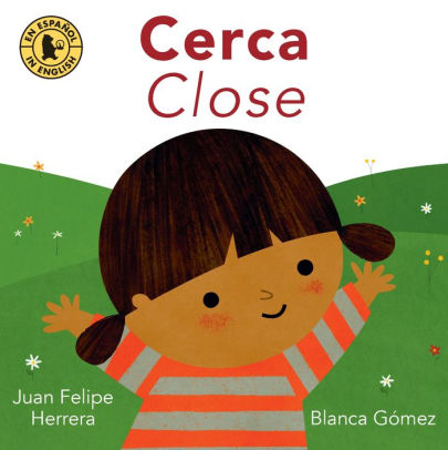 Cerca / Close by Herrera. Juan Felipe ; Gómez. Blanca 9780763690625