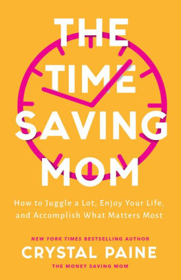 The Time-Saving Mom: How To Juggle A Lot, Enjoy Your Life, And Accomplish What M 9780764237249_327da0db-ebc5-4696-a8b0-2ffd5d3a9437
