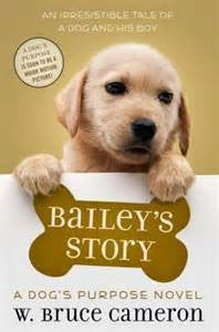 Bailey's Story: A Dog's PuRPose Puppy Tale by Cameron, W Bruce Childrens Books 9780765388407
