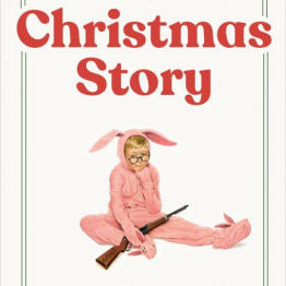 A Christmas Story: The Book That Inspired The Hilarious Classic Film by Shepherd 9780767916226