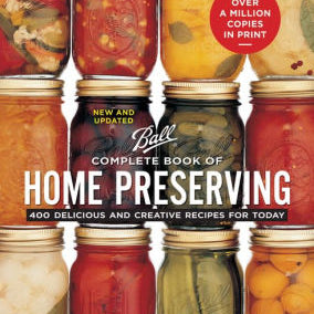 Complete Book Of Home Preserving: 400 Delicious And Creative Recipes For Today ( 9780778801313