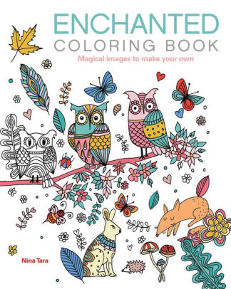 Enchanted Coloring Book: Magical Images To Make Your Own by Tara, Nina 9780785834151