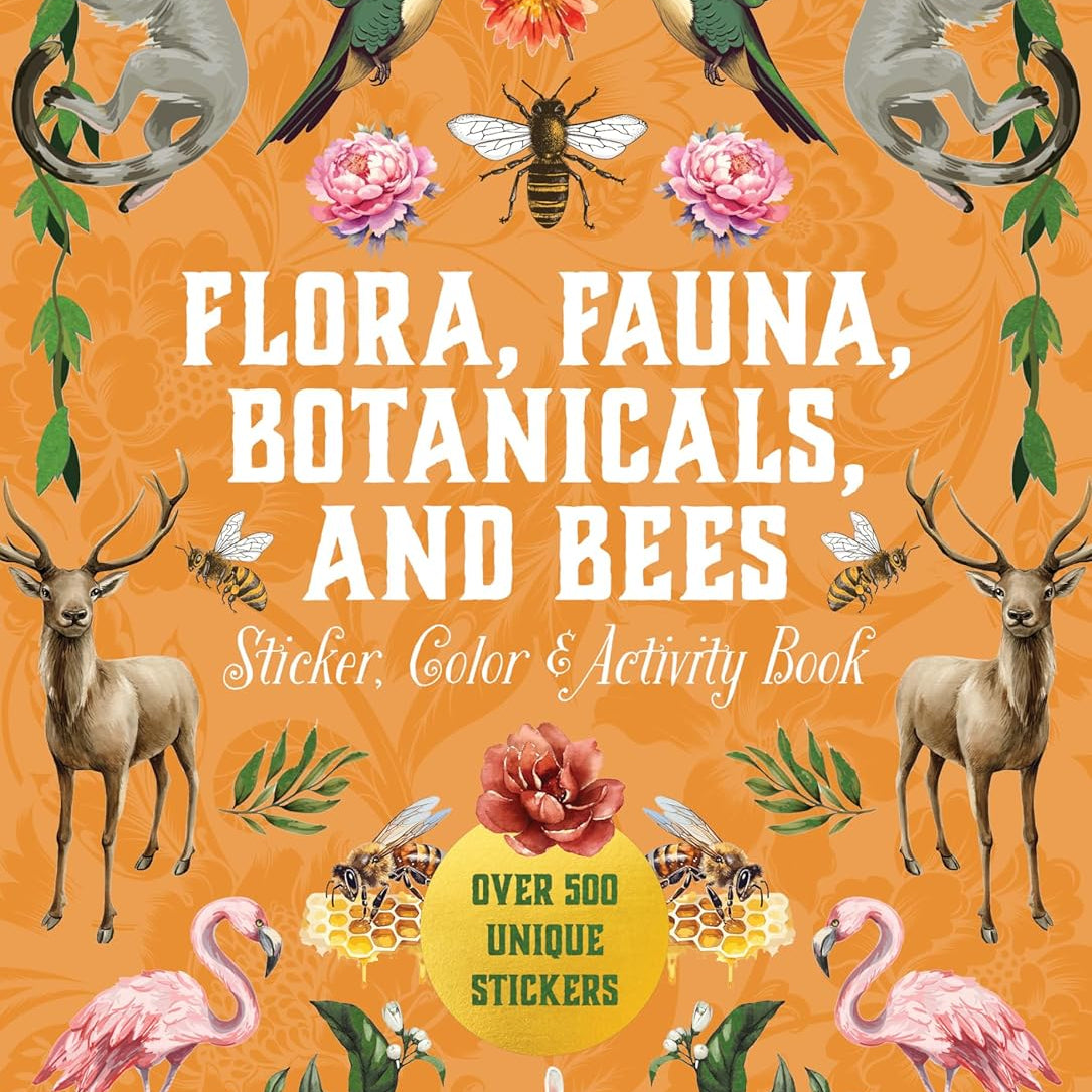 Flora, Fauna ... Sticker, Color & Activity Book by Editors Of Chartwell Books 9780785845447