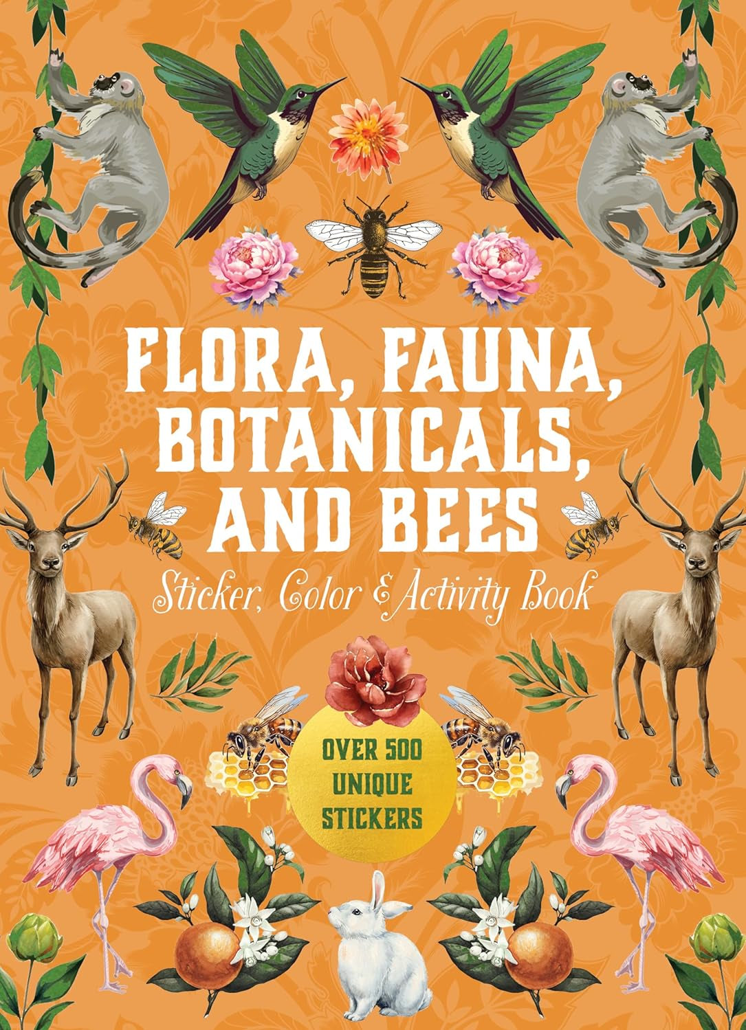 Flora, Fauna ... Sticker, Color & Activity Book by Editors Of Chartwell Books 9780785845447