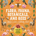 Flora, Fauna ... Sticker, Color & Activity Book by Editors Of Chartwell Books 9780785845447