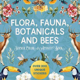 Flora, Fauna ... Sticker, Color & Activity Book by Editors Of Chartwell Books 9780785846130