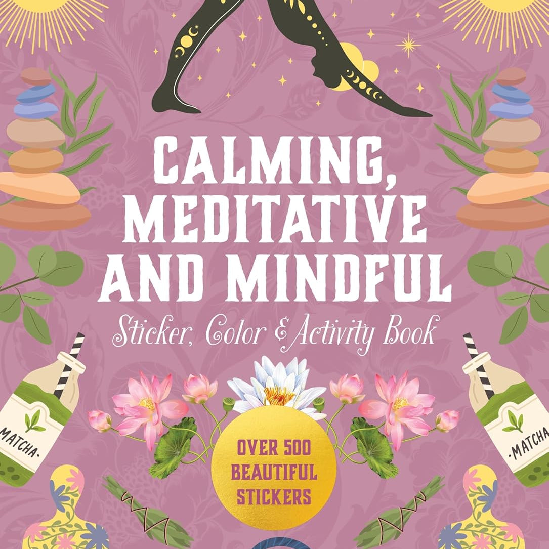 Calming, Meditative, & Mindful Sticker, Color & Activity Book by Chartwell Books 9780785846291