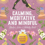 Calming, Meditative, & Mindful Sticker, Color & Activity Book by Chartwell Books 9780785846291