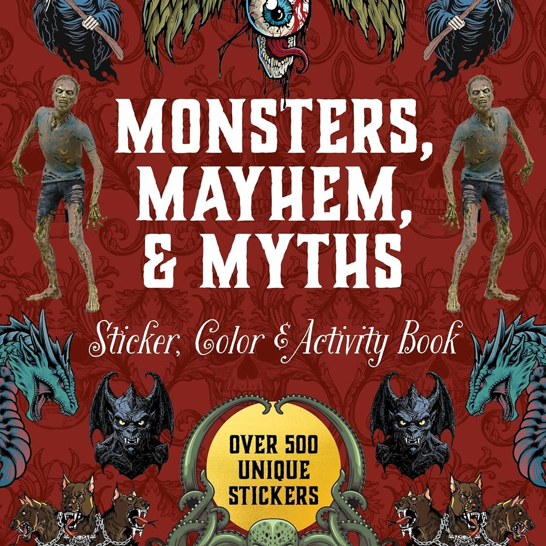 Monsters, Mayhem, And Myths Sticker, Color & Activity Book by Chartwell Books 9780785846796