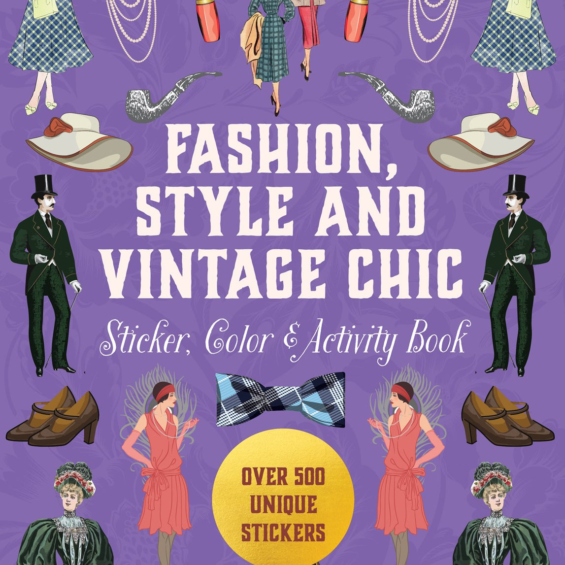 Fashion, Style and Vintage Chic Sticker, Color & Activity Book from the Editors of Chartwell Books 20 9780785848653