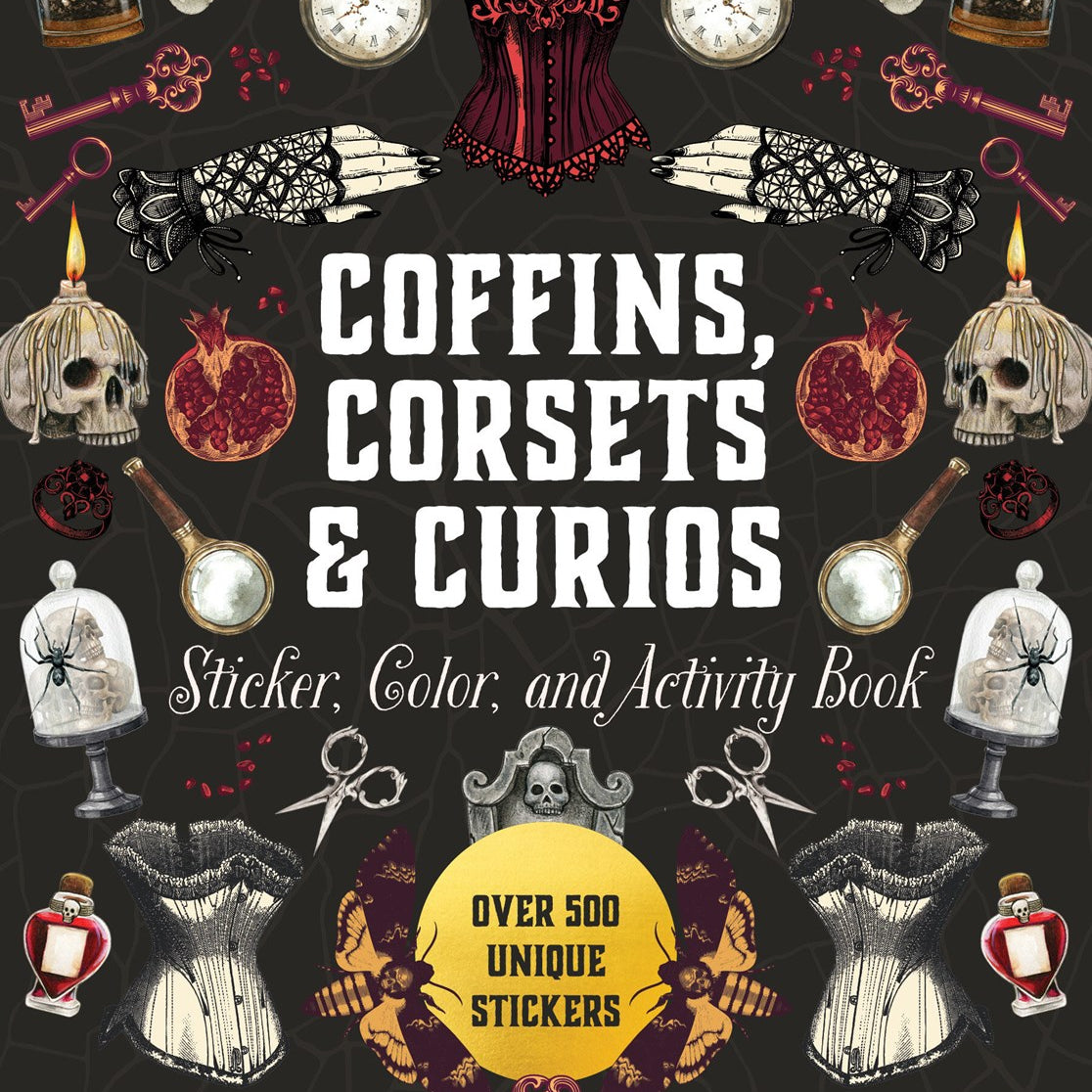 Coffins: Corsets & Curios Sticker, Color & Activity Book from the Editors of Chartwell Books 20 9780785849209