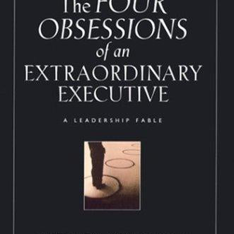 The Four Obsessions Of An Extraordinary Executive by Lencioni. Patrick 9780787954031