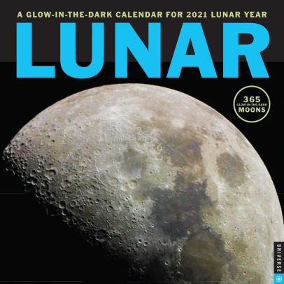 LUNAR 2021 WALL CALENDAR A GLOW-IN-THE-DARK CALEND 9780789338679