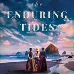 WITH THE ENDURING TIDES (THE WOMEN OF CANNON BEACH #2) - KIRKPATRICK. JANE 20 9780800746100