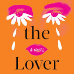 Heart The Lover by King. Lily 9780802165176_bee9ea49-f46e-421c-9864-968dcc862312
