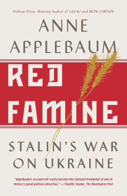 Red Famine: Stalin's War On Ukraine by Applebaum. Anne 9780804170888_19524211-c798-4efa-a454-6115e145b678