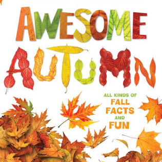 AWESOME AUTUMN: ALL KINDS OF FALL FACTS AND FUN - GOLDSTONE. BRUCE ; GOLDSTONE. 9780805092103_5bd9858d-d8df-4d2e-b9bc-66858b68c424