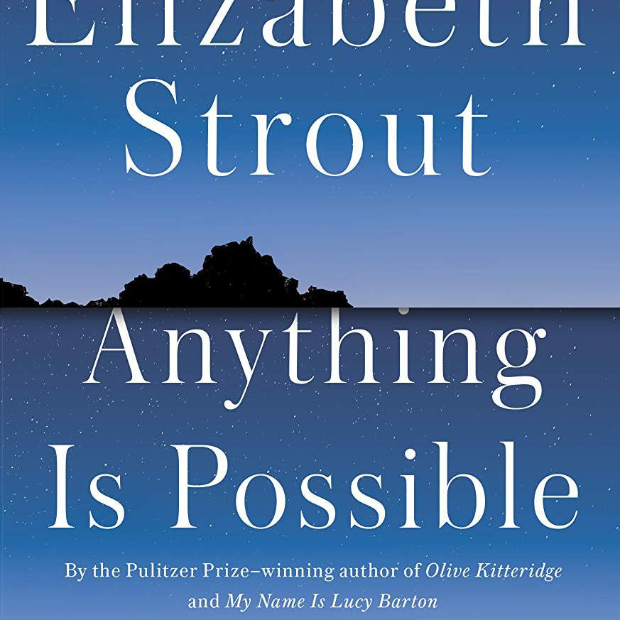 Anything Is Possible Strout. Elizabeth 9780812989403_fb38408b-1592-4e6a-9f00-db36f2c2c839