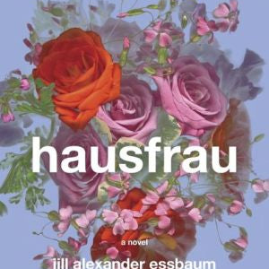 Hausfrau by Essbaum. Jill Alexander 9780812997538_f1868751-45a8-4080-9738-baf7f6b5762d