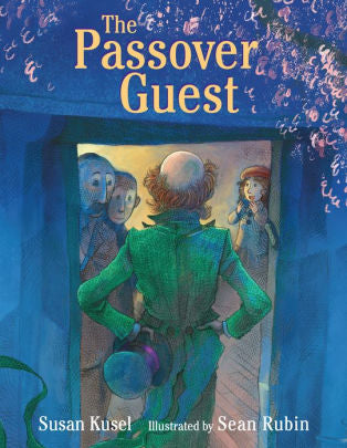 The Passover Guest by Kusel, Susan ; Rubin, Sean 9780823445622_9421c2e4-fa16-49ea-9a38-7a2ffbe4de91