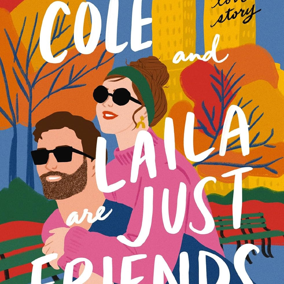 Cole & Laila Are Just Friends 9780840706904