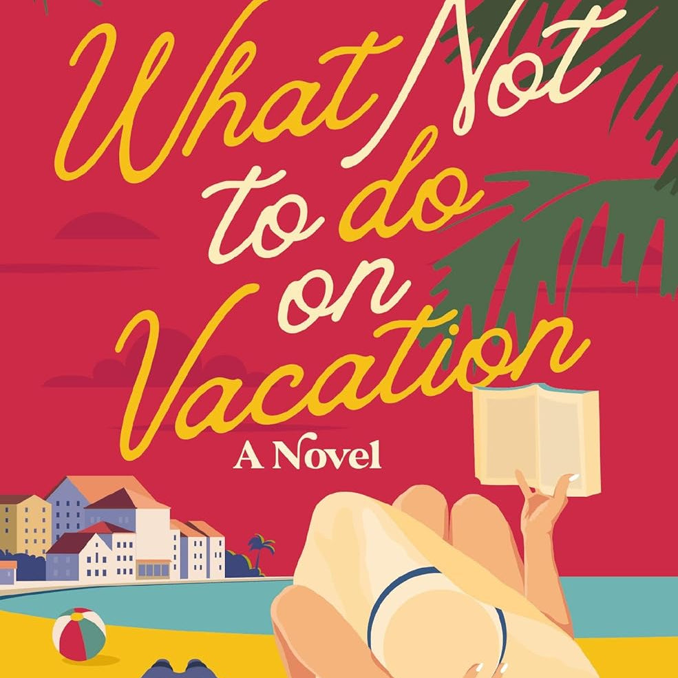 What Not To Do On Vacation by Magee. Rachel 9780840716972_1