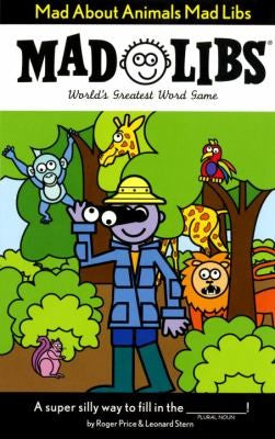 Mad About Animals Mad Libs: World's Greatest Word Game by Price. Roger ; Stern. 9780843137132_b3e4b859-8dac-4d43-b874-79a1c04e9c73