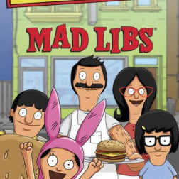 Bob's Burgers Mad Libs: World's Greatest Word Game by Merrell. Billy 9780843182941_c56fcd51-3ded-4721-bbaa-d7ce271c18e0