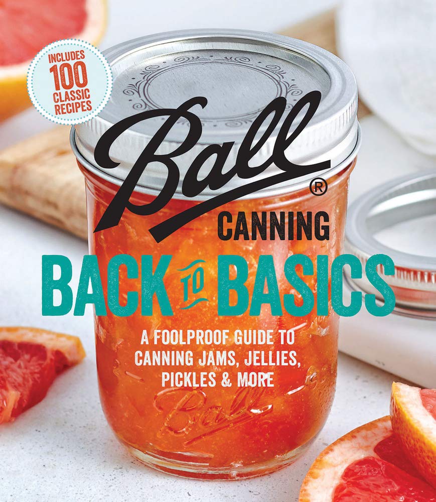 Ball Canning Back To Basics-Ball Test Kitchen 9780848754525