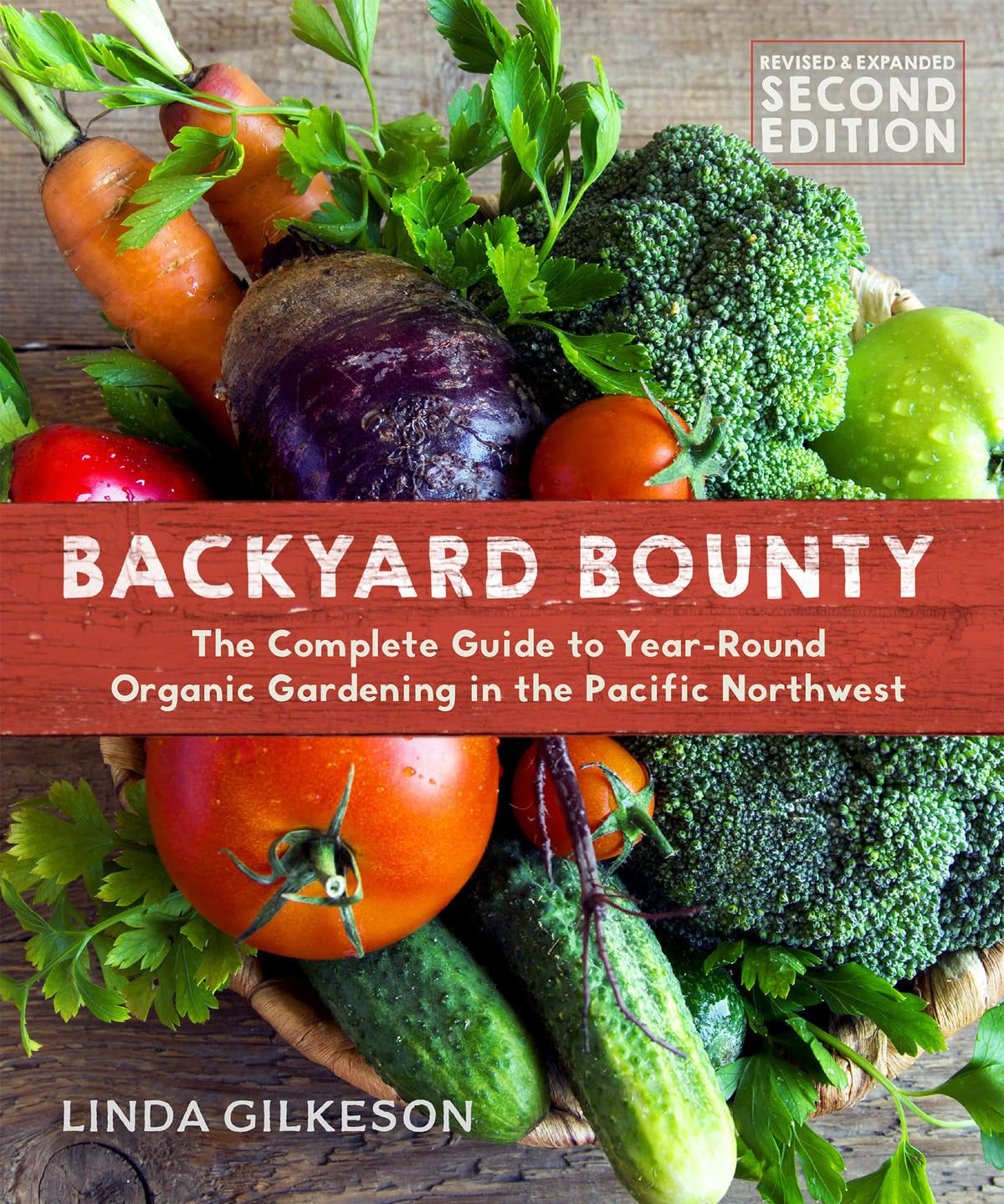 Backyard Bounty: Revised & Expanded (2nd Edition) by Gilkeson. Linda 20 9780865718418