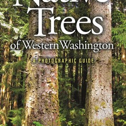 Native Trees Of Western Washington: A Photographic Guide by Zobrist. Kevin W. 20 9780874223248